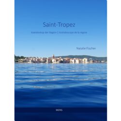 Saint-Tropez : Kaleidoskop der Region | Kaléidoscope de la région